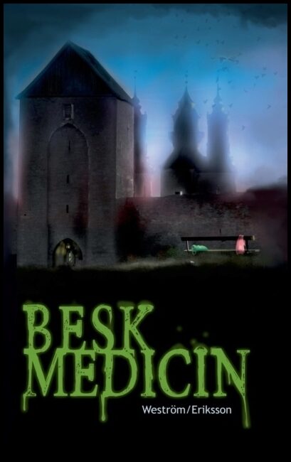 Weström, Lena| Eriksson, Carina | Besk medicin