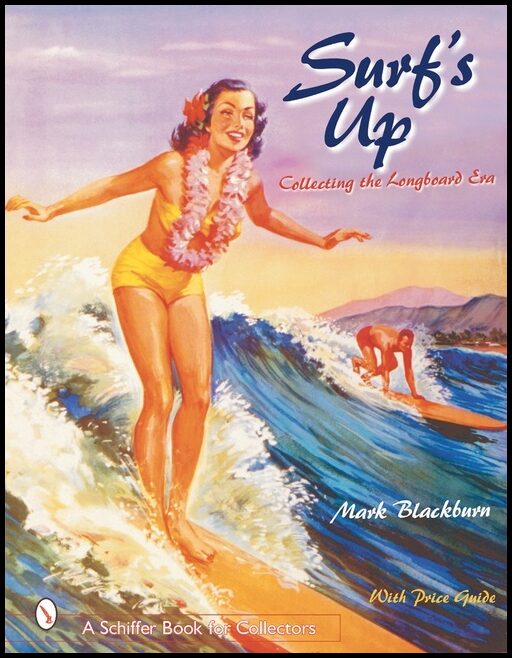 Mark Blackburn | Surf’s Up : Collecting the Longboard Era