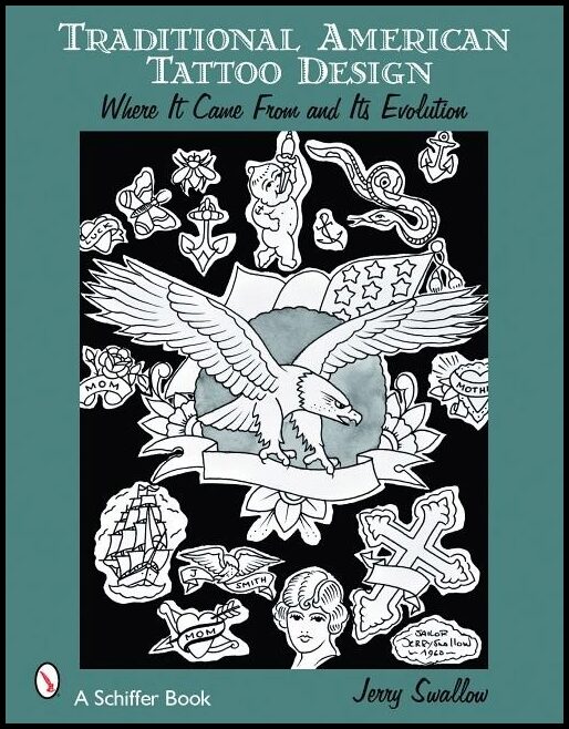 Swallow, Jerry | Traditional american tattoo design : Where it came from and its evolution
