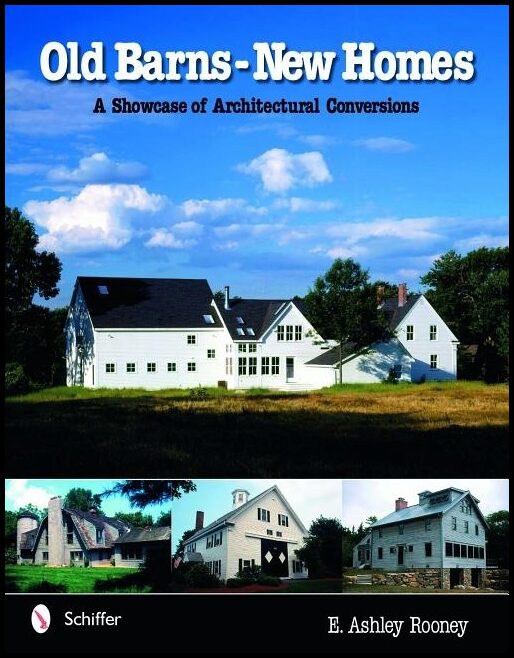 E. Ashley Rooney | Old Barns : New Homes