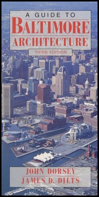 John Dorsey | A Guide To Baltimore Architecture