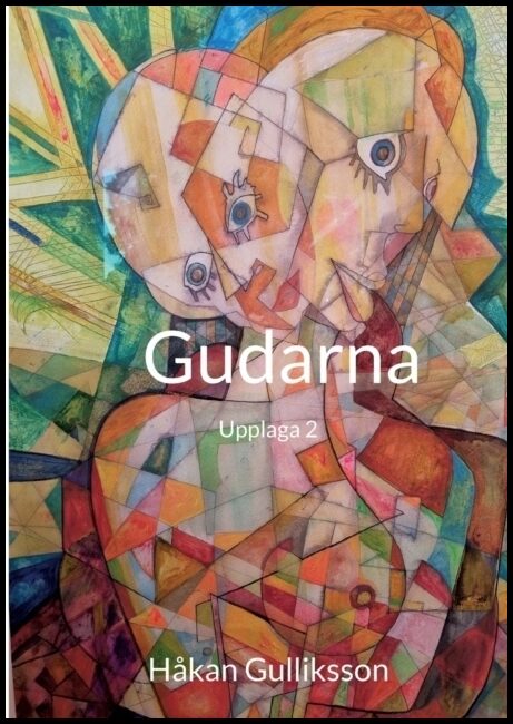 Gulliksson, Håkan | Gudarna : Upplaga 2