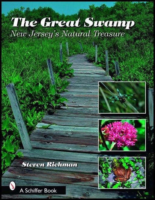 Steven Richman | The Great Swamp : New Jersey's Natural Treasure