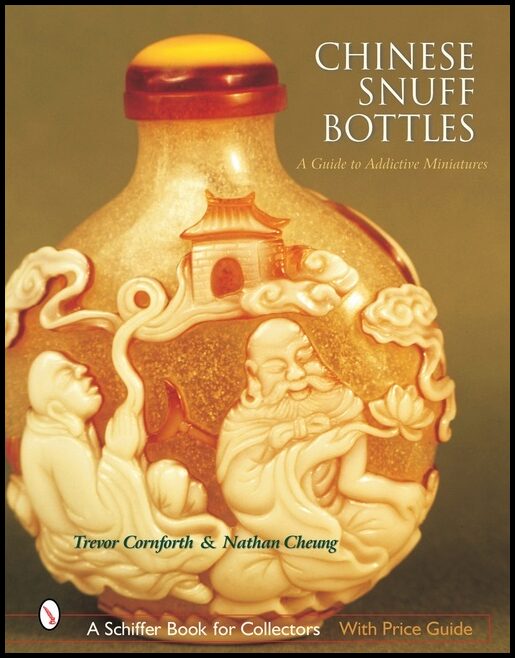 Trevor Cornforth | Chinese Snuff Bottles : A Guide to Addictive Miniatures