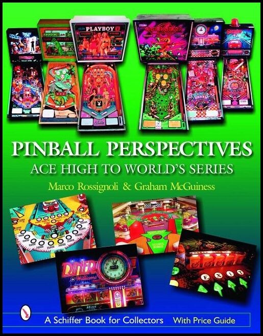 Marco Rossignoli | Pinball Perspectives : Ace High to World’s Series