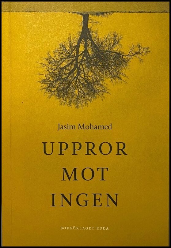 Mohamed, Jasim | Uppror mot ingen