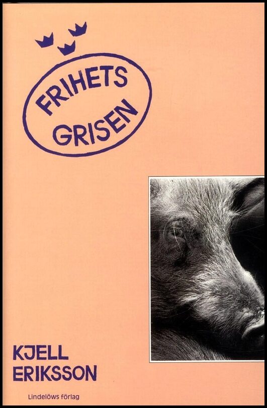 Eriksson, Kjell | Frihetsgrisen
