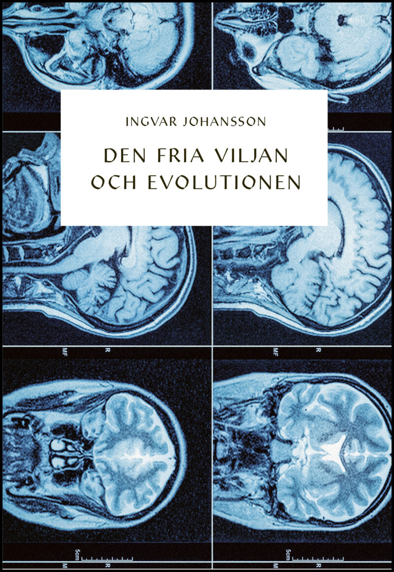 Johansson, Ingvar | Den fria viljan och evolutionen