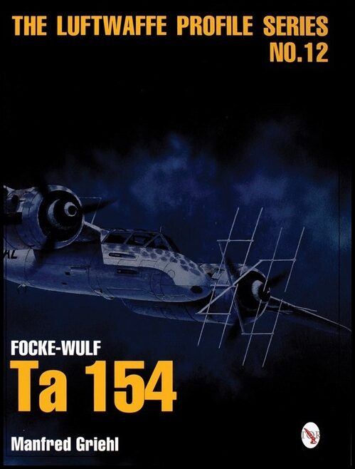 Griehl, Manfred | Luftwaffe profile series no.12 : Focke-wulf ta 154