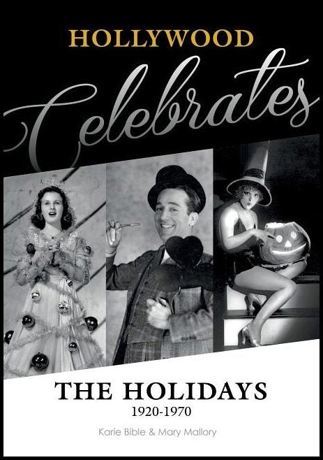 Mallory, Mary Nan S. | Hollywood celebrates the holidays : 1920 - 1970