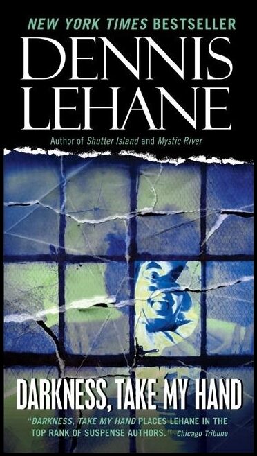 Lehane, Dennis | Darkness, Take My Hand