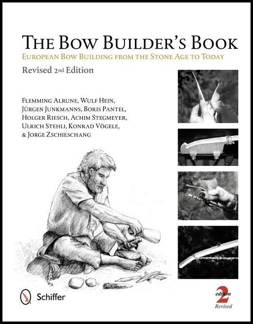Alrune, Flemming | Bow builders book : European bow building from the stone age to today