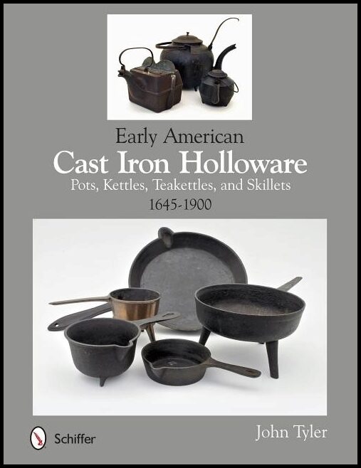 John Tyler | Early American Cast Iron Holloware 1645-1900