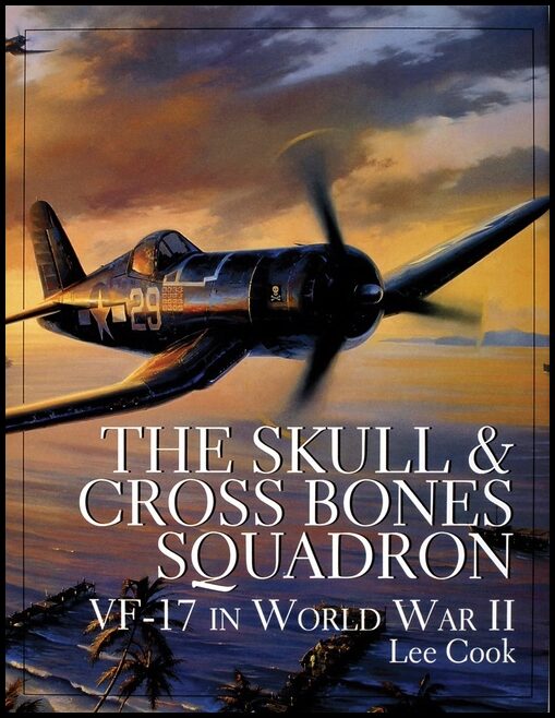 Cook, Lee | Skull & crossbones squadron : Vf-17 in world war ii