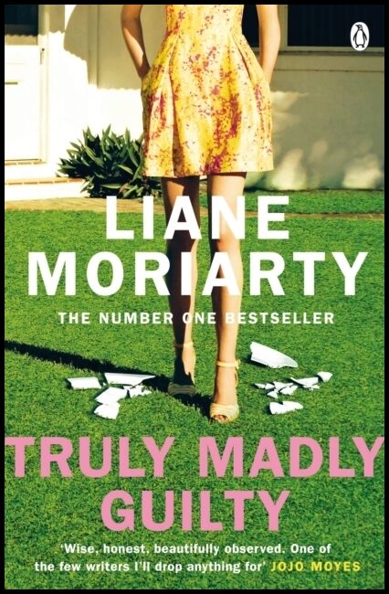 Moriarty, Liane | Truly Madly Guilty