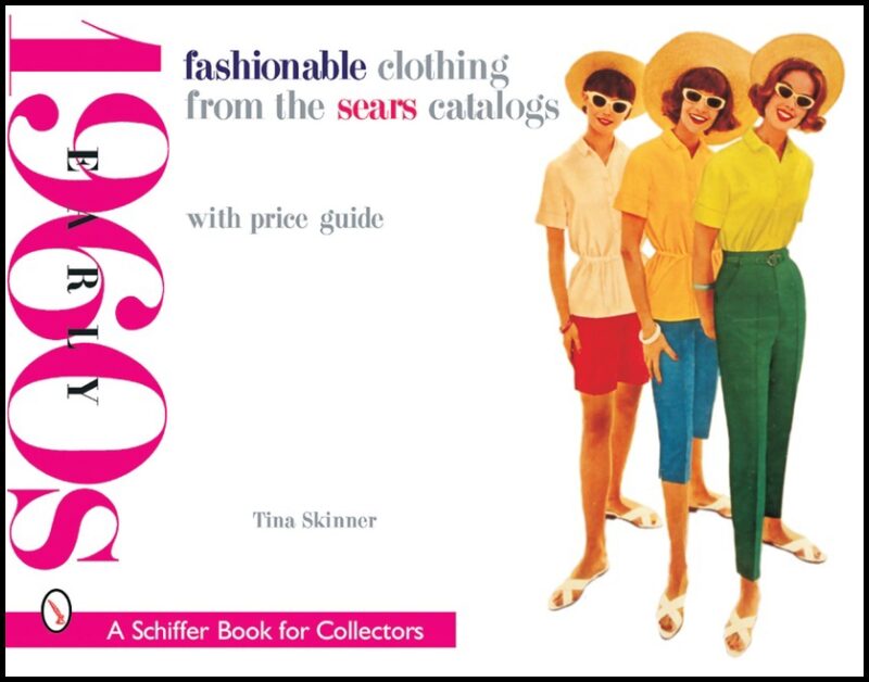 Skinner, Tina | Fashionable clothing from the sears catalogs : Early 1960s
