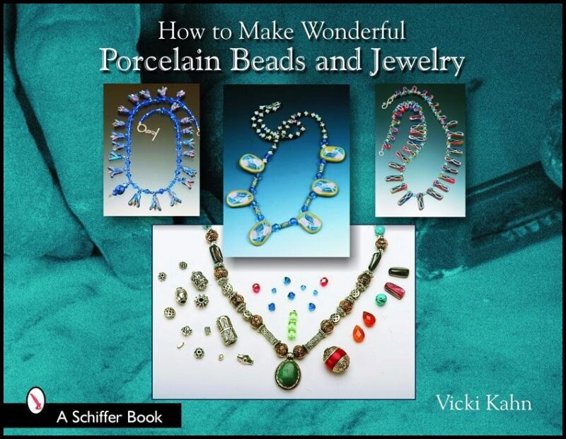 Vicki Kahn | How To Make Wonderful Porcelain Beads And Jewelry