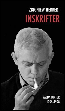 Herbert, Zbigniew | Inskrifter : Valda dikter 1956–1998