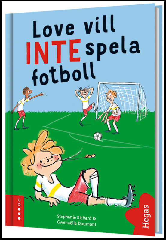Richard, Stéphanie | Love vill INTE spela fotboll