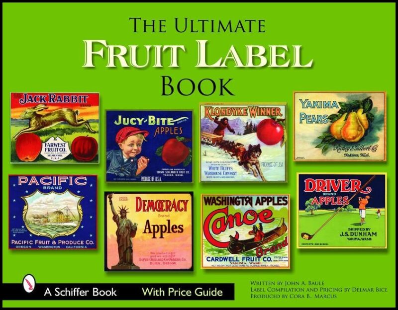 John A. Baule | The Ultimate Fruit Label Book
