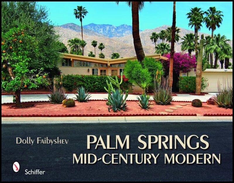 Dolly Faibyshev | Palm Springs Mid-Century Modern