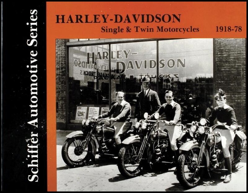 Schiffer Publishing, Ltd. | Harley-Davidson Single & Twin Motorcycles 1918-1978