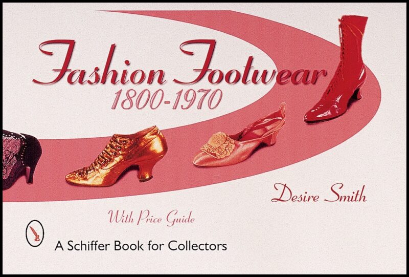 Smith, Desire | Fashion footwear : 1800-1970