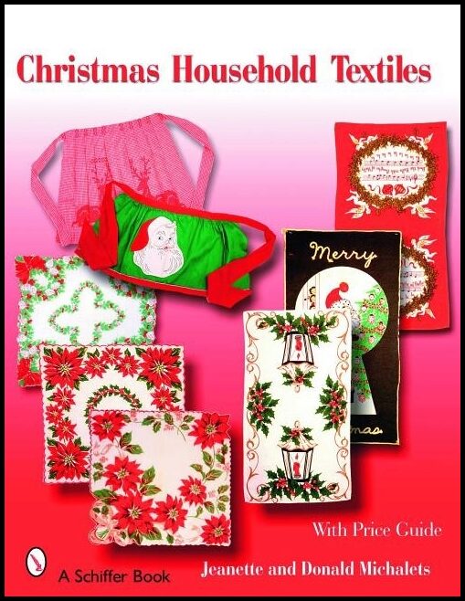 Jeanette and Donald Michalets | Christmas Household Textiles : 1920s-1970s