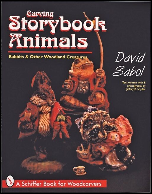 David Sabol | Storybook Animals : Rabbits and Other Woodland Creatures