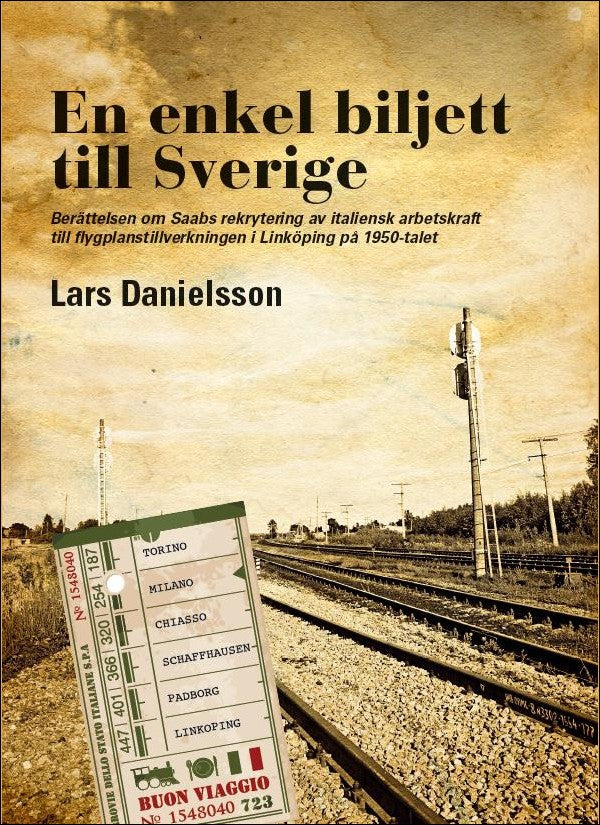 Danielsson, Lars | En enkel biljett till Sverige