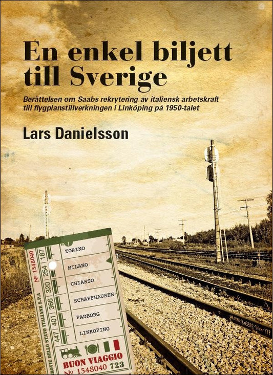 Danielsson, Lars | En enkel biljett till Sverige