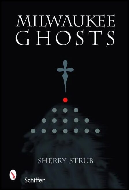 Sherry Strub | Milwaukee Ghosts