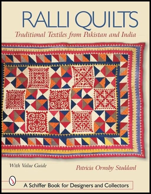 Patricia Ormsby Stoddard | Ralli Quilts : Traditional Textiles from Pakistan and India