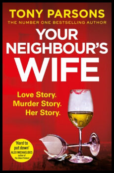 Parsons, Tony | Your Neighbour's Wife