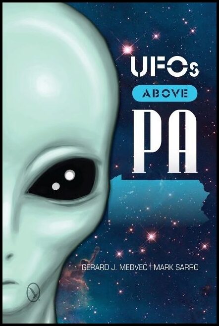 Gerard J. Medvec | Ufos Above Pa