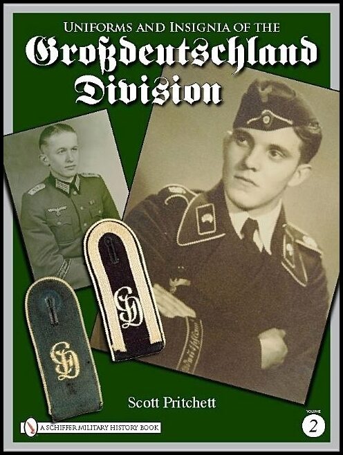 Scott Pritchett | Uniforms And Insignia Of The Grossdeutschland Division