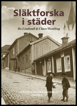 Lindwall, Bo| Westling, Claes | Släktforska i städer