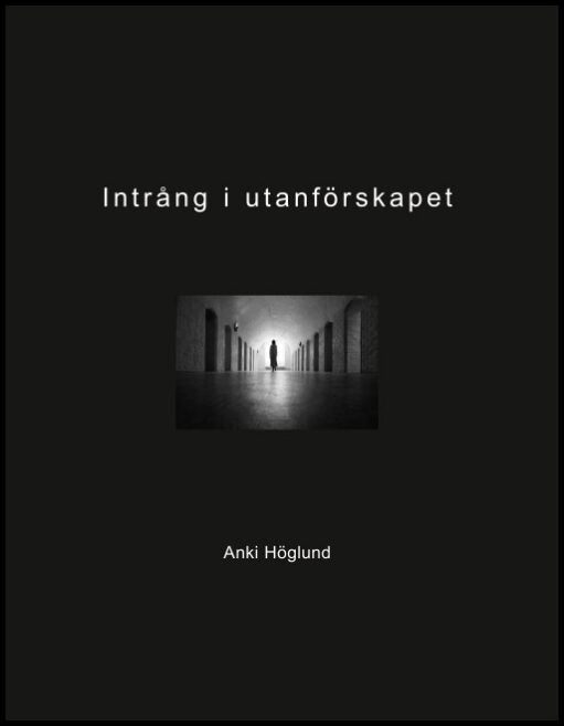 Höglund, Anki| Gripe, Martin | Intrång i utanförskapet