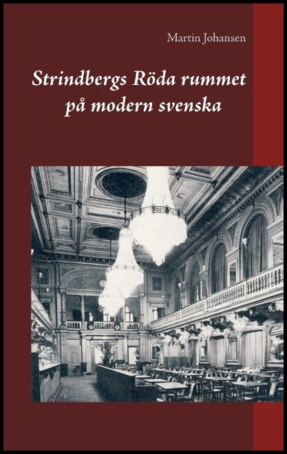 Strindberg, August | Strindbergs Röda rummet på modern svenska