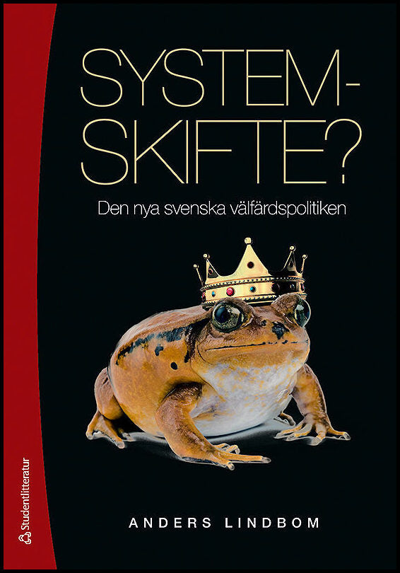 Lindbom, Anders | Systemskifte? : Den nya svenska välfärdspolitiken