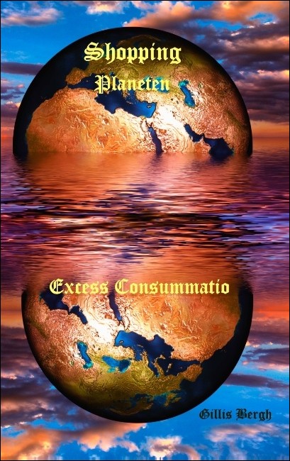 Bergh, Gillis | Shopping-planeten : Excess consummatio