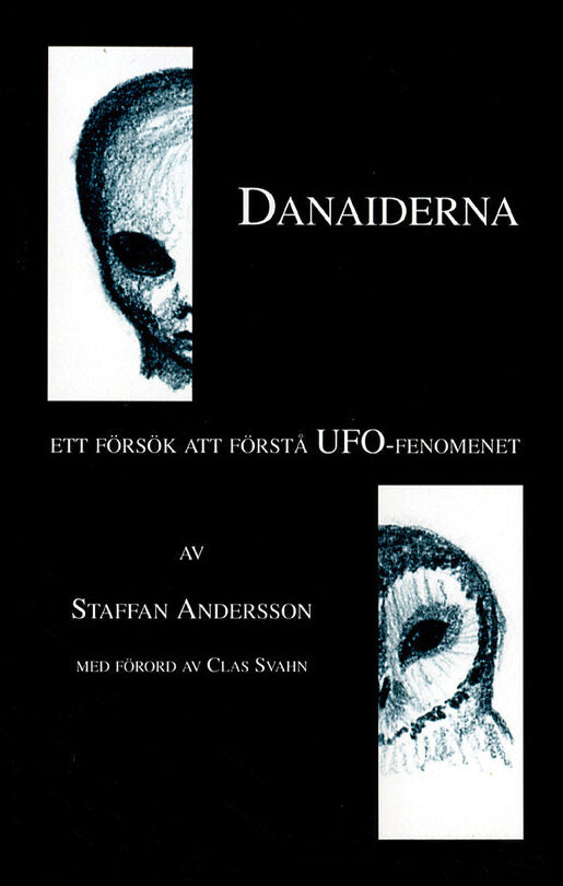 Andersson, Staffan | Danaiderna : Ett försök att förstå UFO-fenomenet