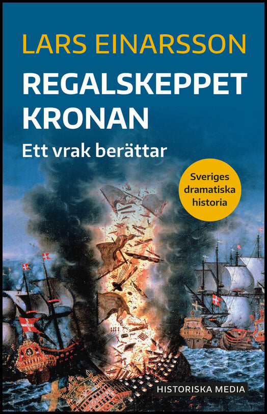 Einarsson, Lars | Regalskeppet Kronan : Ett vrak berättar