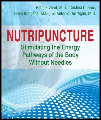 Veret Patrick & Cuomo Cristina & Burigana Fabio & Dell'Aglio Antonio | Nutripuncture : Essential Nutrients For The Merid...