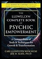 Weschcke, Carl Llewellyn| Slate, Joe H. | The Llewellyn Complete Book of Psychic Empowerment : A Compendium of Tools & T...