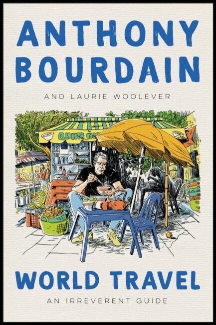 Bourdain, Anthony | World Travel