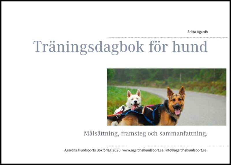 Agardh, Britta | Träningsdagbok för hund : Målsättning, framsteg och sammanfattning