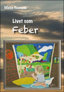 Haanpää, Maija | Livet som feber