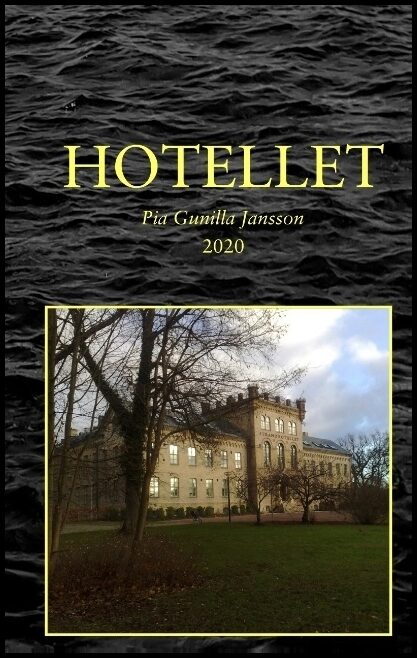 Jansson, Pia Gunilla | Hotellet