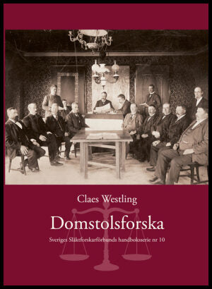Westling, Clas | Domstolsforska : Hur finner jag mina förfäder i domstolsarkiven